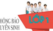 Thông báo tuyển sinh vào lớp 1 năm học 2023- 2024